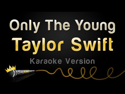Taylor Swift - Only The Young