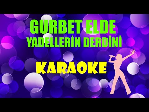 Gurbet Elde Yadellerin Elini