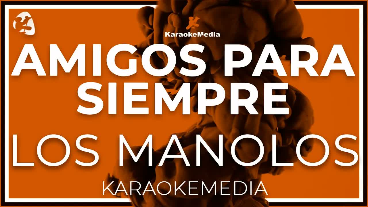 Los Manolos - Amigos Para Siempre