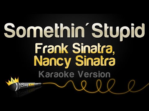 Frank Sinatra, Nancy Sinatra - Somethin' Stupid