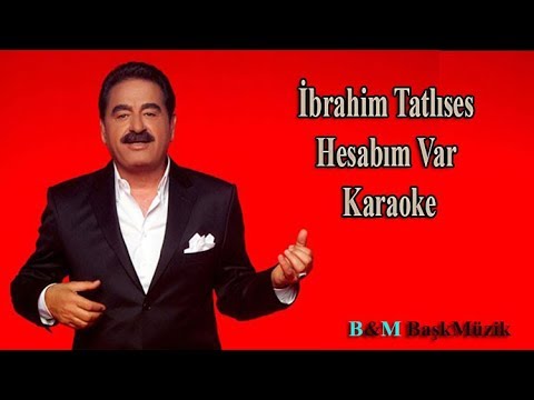 İbrahim Tatlıses - Hesabım Var
