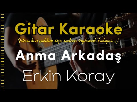 Erkin Koray - Anma Arkadaş