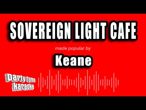 Keane - Sovereign Light Cafe