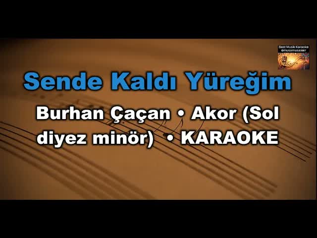Sende Kaldı Yüreğim - Burhan Çaçan (Akor/G diyez minör)