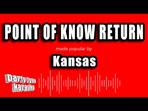 Kansas - Point of Know Return