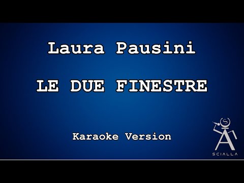 Laura Pausini - Le Due Finestre