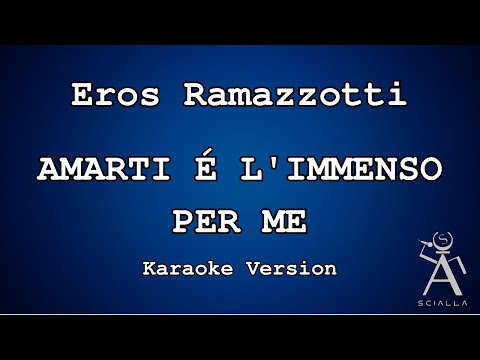 Eros Ramazzotti - Amarti È L'immenso Per Me