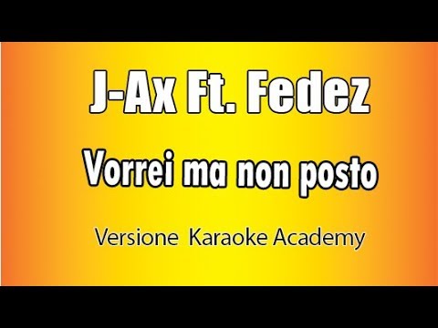 J-AX ft Fedez - Vorrei ma non posto