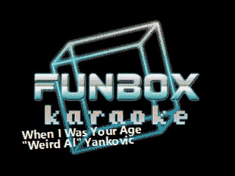 Weird Al Yankovic - When I Was Your Age