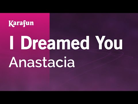 Anastacia - I Dreamed You