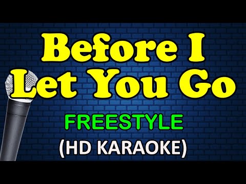 Freestyle - BEFORE I LET YOU GO