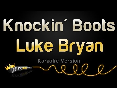Luke Bryan - Knockin' Boots