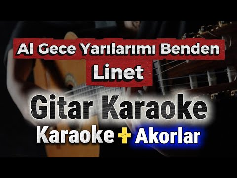 Al Gece Yarılarımı Benden - Linet | Gitar