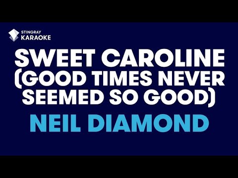 Neil Diamond - SWEET CAROLINE (Good Times Never Seemed So Good)