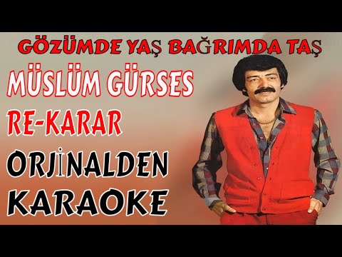 Müslüm Gürses GÖZÜMDE YAŞ BAĞRIMDA TAŞ RE-KARAR