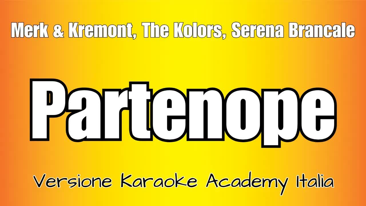 Merk & Kremont, The Kolors, Serena Brancale - Partenope