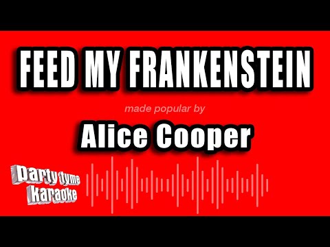Alice Cooper - Feed My Frankenstein