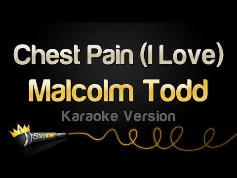Malcolm Todd - Chest Pain (I Love)