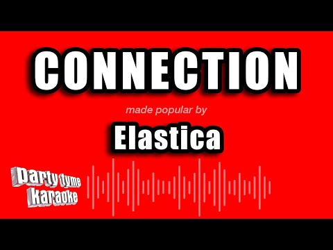 Elastica - Connection