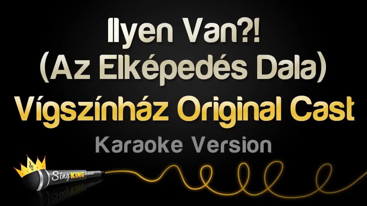 Vígszínház Original Cast - Ilyen Van?! (Az Elképedés Dala)
