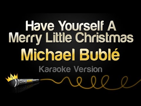 Michael Bublé - Have Yourself A Merry Little Christmas
