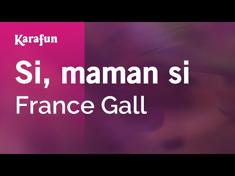 France Gall - Si, maman si