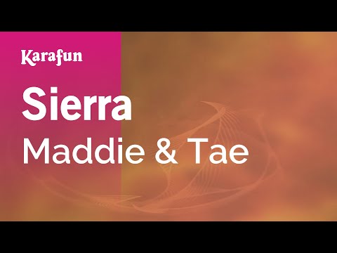 Maddie & Tae - Sierra