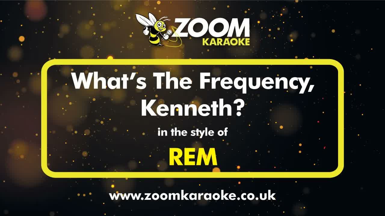 R.E.M. - What's The Frequency, Kenneth