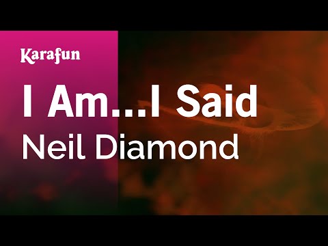 Neil Diamond - I Am... I Said