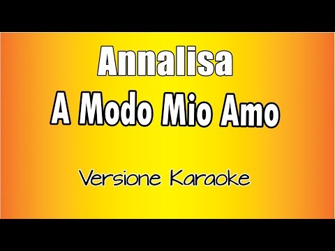 Annalisa - A Modo Mio Amo