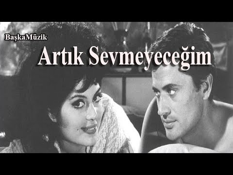 ArtıkSevmeyeceğim