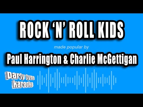 Paul Harrington & Charlie McGettigan - Rock 'n' Roll Kids