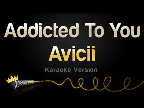 Avicii - Addicted To You