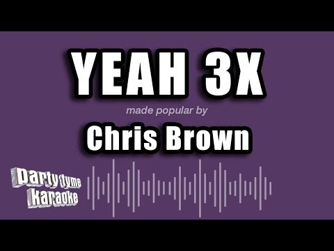 Chris Brown - Yeah 3x