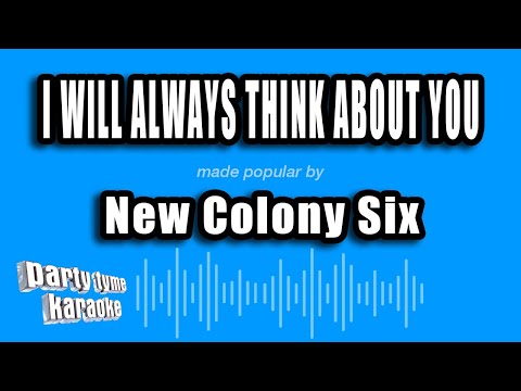New Colony Six - I Will Always Think About You