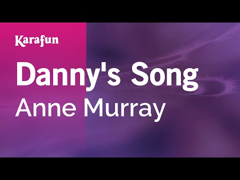Anne Murray - Danny's Song