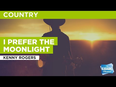 Kenny Rogers - I Prefer The Moonlight