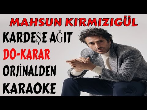 MAHSUN KIRMIZIGÜL KARDEŞE AĞIT DO-KARAR