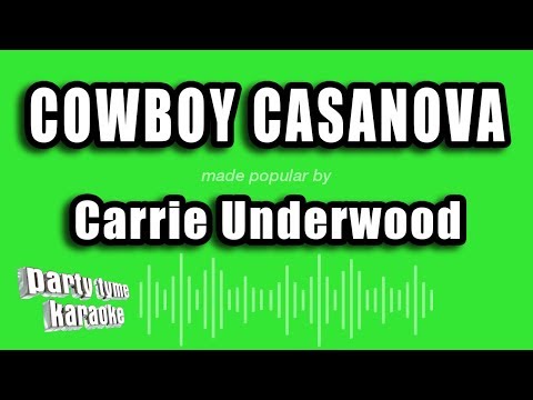 Carrie Underwood - Cowboy Casanova