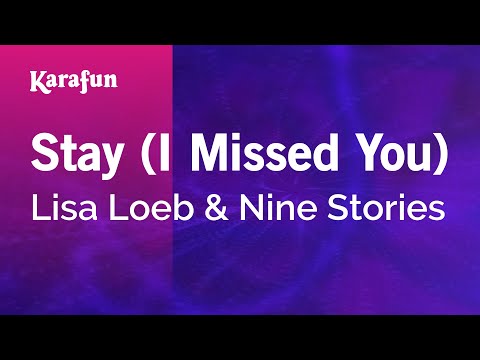 Lisa Loeb & Nine Stories - Stay (I Missed You)