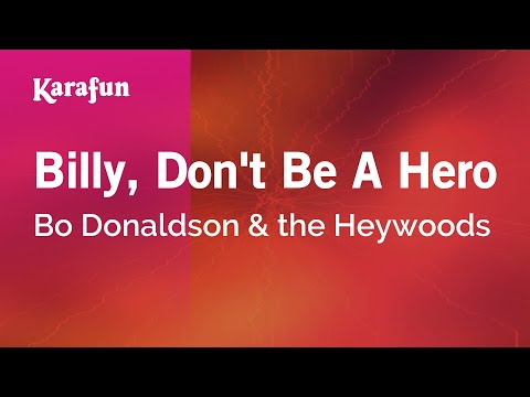 Bo Donaldson & the Heywoods - Billy, Don't Be a Hero