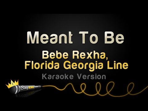 Bebe Rexha feat. Florida Georgia Line - Meant To Be