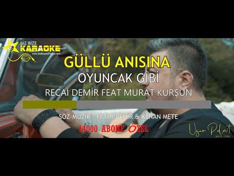 Recai Demir feat.  Murat Kurşun - Oyuncak Gibi