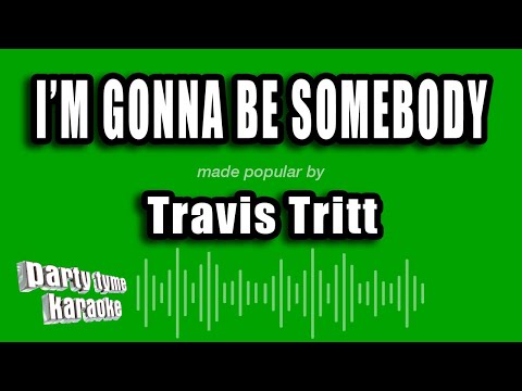 Travis Tritt - I'm Gonna Be Somebody