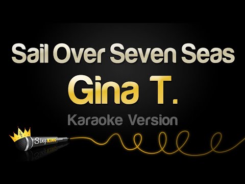Gina T - Sail Over Seven Seas