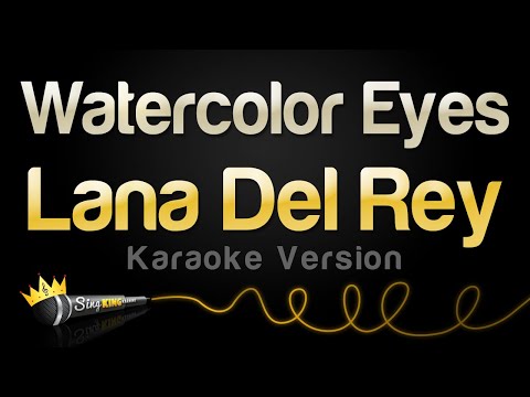 Lana Del Rey - Watercolor Eyes