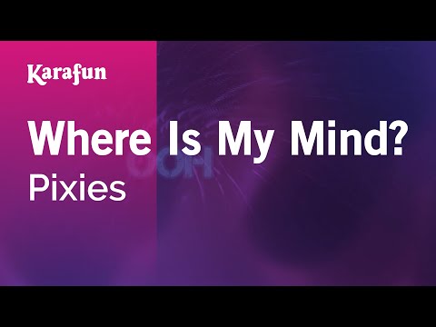 Pixies - Where Is My Mind?