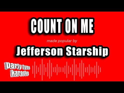 Jefferson Starship - Count On Me