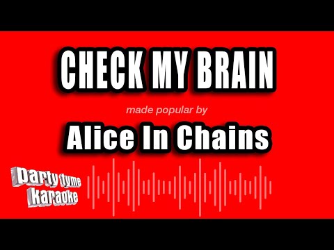 Alice In Chains - Check My Brain