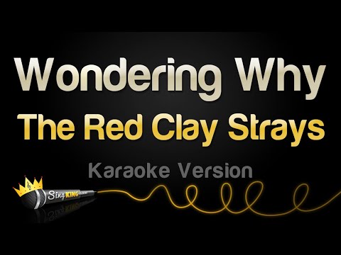 The Red Clay Strays - Wondering Why